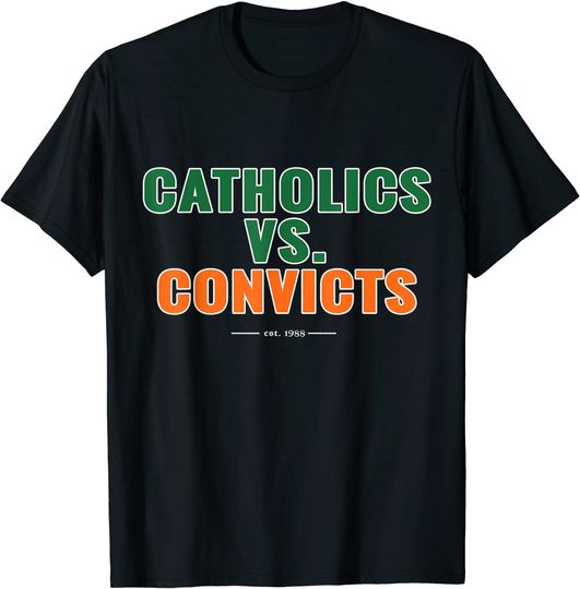 Discover CATHOLICS VS. CONVICTS EST. 1988 T-SHIRT