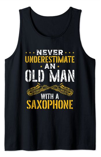 Discover Camisola sem Mangas Nunca Subestime Um Velho com Um Saxofone