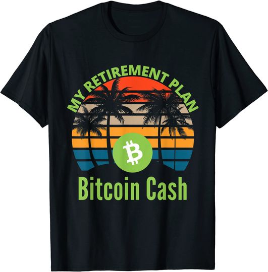 Discover T-Shirt Clássico Unissex Bitcoin Cash é Meu Plan de Jubilación
