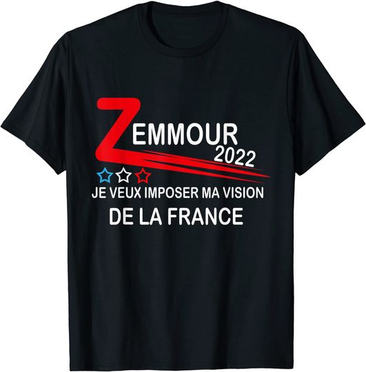 Discover Político Francês Zemmour 2022 | T-shirt para Homem e Mulher