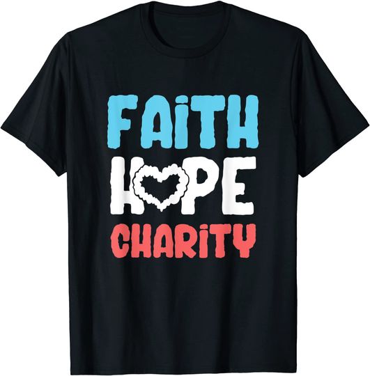 Discover Unissex T-Shirt Voluntariado Faith Hope Caridad Corazón Ayuda Voluntariado Bondad Donación