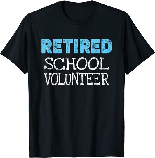 Discover Unissex T-Shirt Voluntariado Retirado Escuela Voluntaria Regalos Divertido Jubilación Camiseta