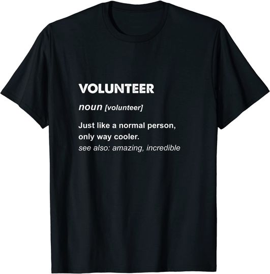 Discover Voluntario Definition Camiseta Unissex T-Shirt Voluntariado