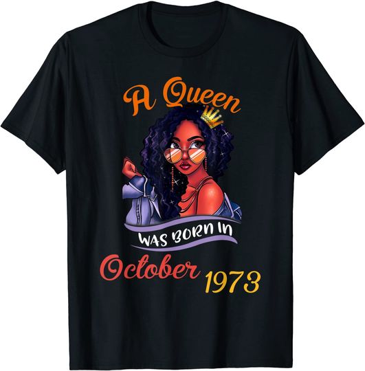 Discover T-Shirt para Mulher 1973 Uma Rainha Nasceu Em Outubro De 1973