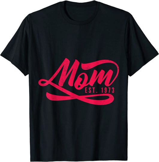 Discover Unissex T-Shirt 1973 Mãe EST 1973 Feliz Día de la Madre