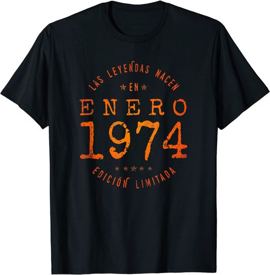 Discover Unissex T-Shirt 1974 As Lendas Nascem Em Janeiro De 1974 - Presente De 47 Anos T-Shirt