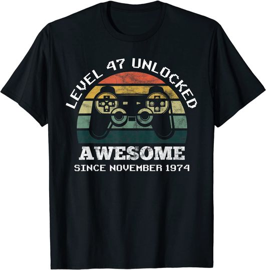 Discover Unissex T-Shirt 1974 Nivel 47 Desbloqueado Increíble Desde Noviembre De 1974