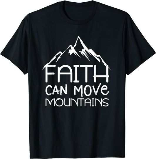 Discover Unissex T-Shirt Dia Internacional Da Montanha A Fé Move Montanhas - Citação Da Bíblia