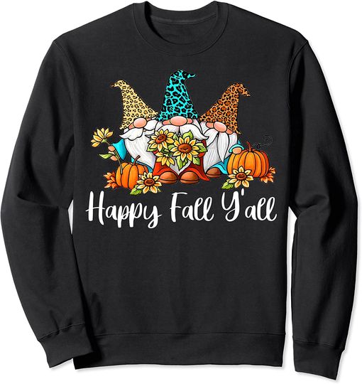 Discover Sweatshirt Happy Fall Y’all Gnomo com Abobóra