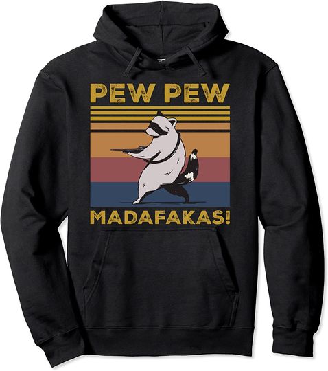 Discover Hoodie Sweater Com Capuz Pew Pew Madafakas Funny Raccoon Lover Gift