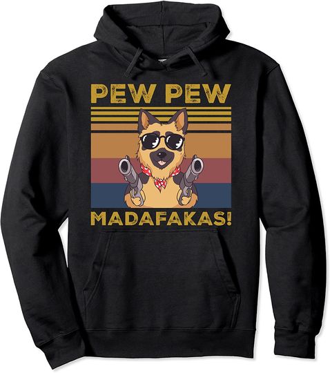 Discover Hoodie Sweater Com Capuz Pew Pew Madafakas Funny German Shepherd Lover Vintage