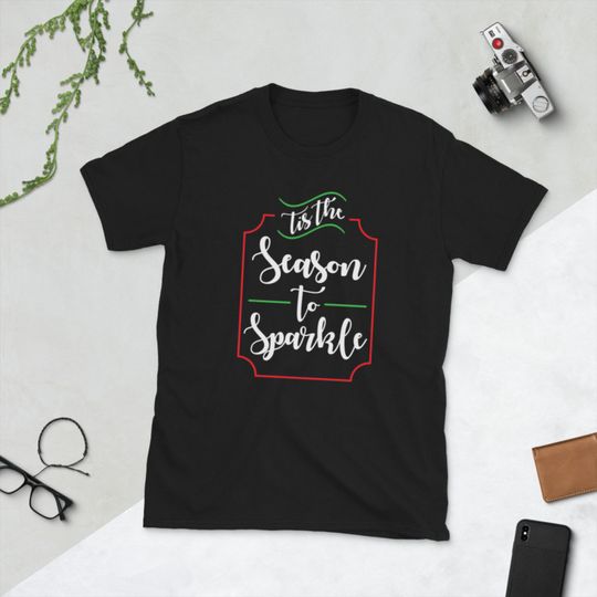 Discover The Season To Sparkle Unissex T-Shirt
