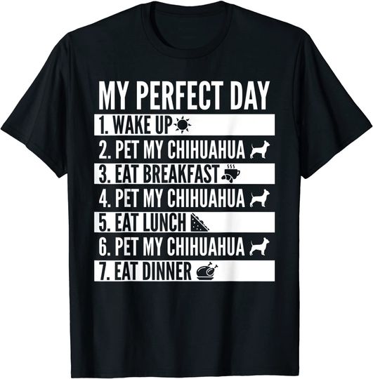 Discover Meu Cachorro Chihuahua Do Dia Perfeito Camiseta