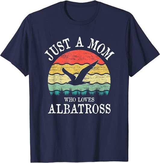 Discover T-Shirt Camiseta Manga Curta Apenas Uma Mãe Que Ama Albatros