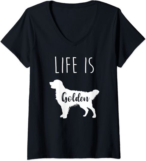 Discover Mulher A Vida É Dourada Para Os Amantes E Proprietários De Golden Retriever T-Shirt Decote Em V