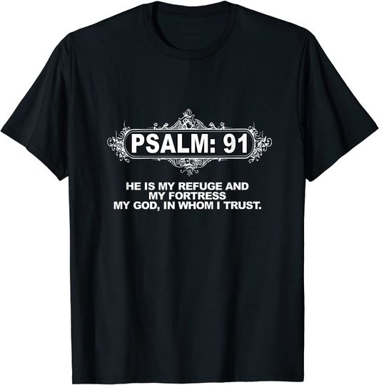 Discover He Is My Refuge And My Fortress Shirt Salmo 91 T-Shirt