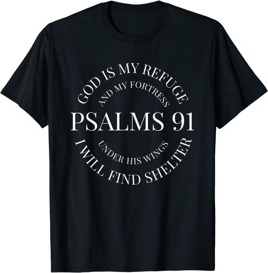 Discover Deus É O Meu Refúgio E A Minha Força Salmo 91 T-shirt