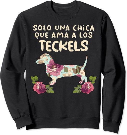 Discover Suéter Sweatshirt Teckel Menina Amor Teckel Cão Floral Lindo