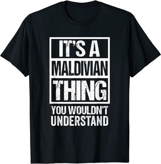 Discover T-Shirt Camiseta Manga Curta Maldivas Mapa  It's A Maldivian Thing You Wouldn't Understand Maldives