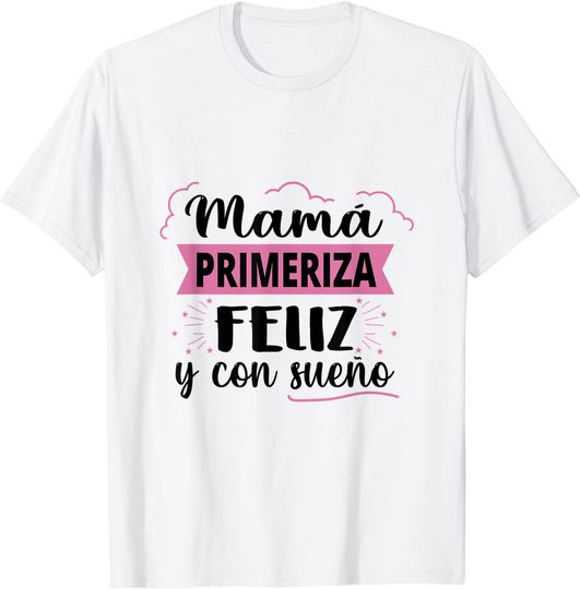 Discover Dia da Mãe Primeira Mãe Feliz e com Sono T-shirt