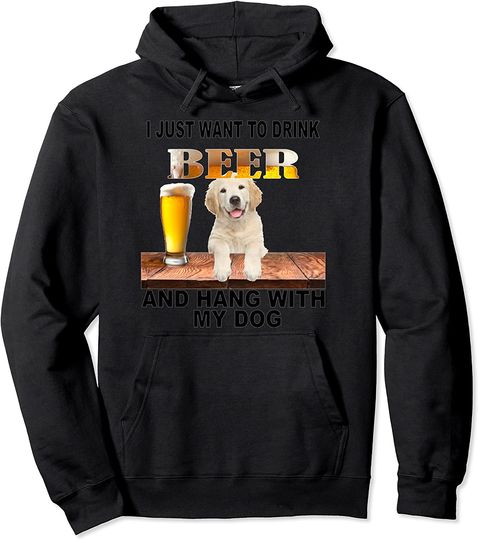 Discover Hoodie Sweater Com Capuz Golden Eu Só Quero Beber Cerveja E Sair Com A Bebida  Retriever Bebe