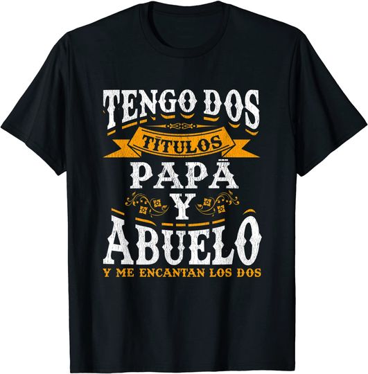 Discover T-Shirt  Prendas Dia Do Pai Eu Tenho Dois Títulos Papa Avô E Adoro Os Dois