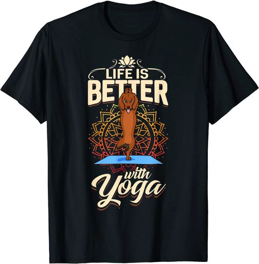 Discover Life is Better with Yoga Daschund T-Shirt