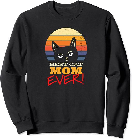 Discover Suéter Sweatshirt Gato Meme  A melhor Mãe Gato de Todos os Tempos