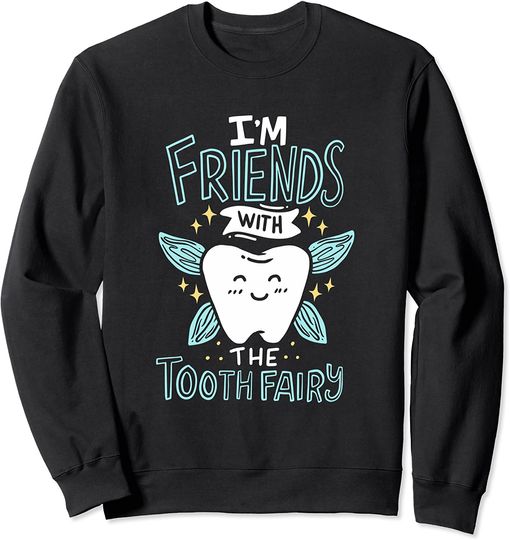 Discover Suéter Sweatshirt Fada dos Dentes Sou Amigos Com o Dente