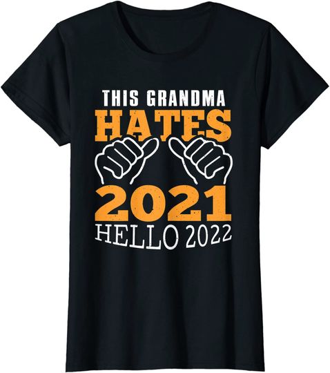 Discover T-shirt Camiseta Manga Curta Véspera De Ano Novo Celebração Esta Avó Odeia 2021 Olá 2022
