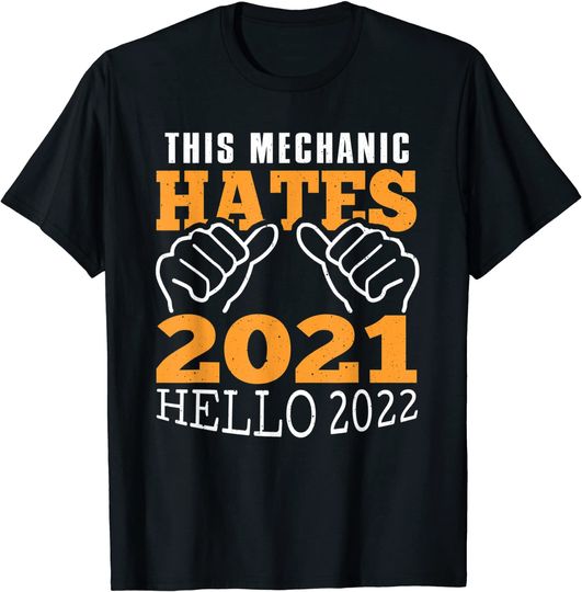 Discover T-shirt Camiseta Manga Curta Véspera De Ano Novo Celebración Este Mecánico Odia 2021 Olá 2022
