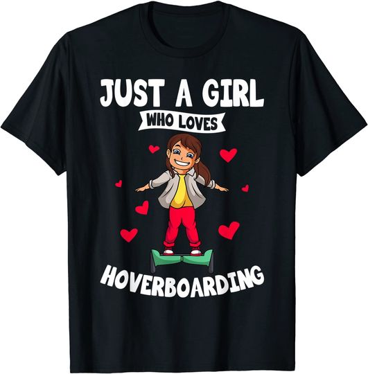 Discover T-Shirt Camiseta Manga Curta  Hoverboard Apenas Uma Menina que ama Hoverboarding