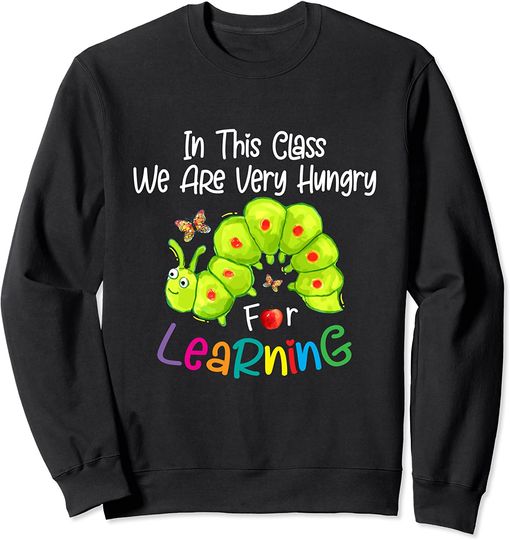 Discover Suéter Sweatshirt Caterpillar Estamos Com Muita Fome De Aprender Lagarta
