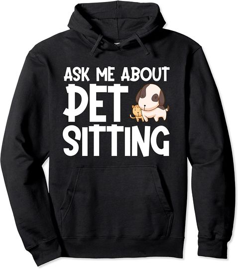 Discover Hoodie Sweater Com Capuz Pet Sitting - Pregúnta-me sobre Pet Sitting