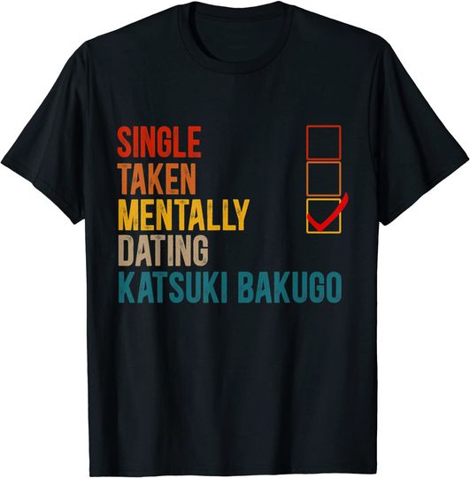 T-Shirt Camiseta Manga Curta Bokugo Citações Mentalmente Katsuki Bakugo, Não Solteiro, Não Tomada