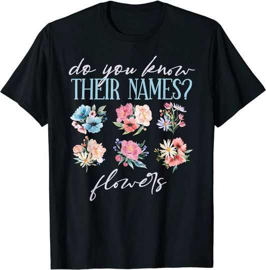 T-shirt para Homem e Mulher Você Sabe Os Nomes Deles? Flores