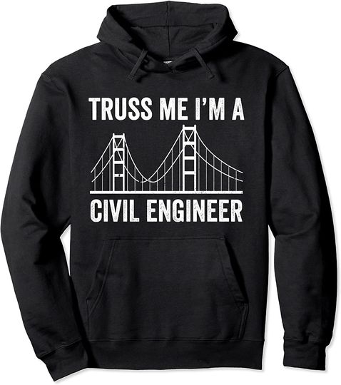 Discover Confie Em Mim Eu Sou Engenheiro Civil Engenheiro Engraçado Hoodie Sweater Com Capuz Treliças
