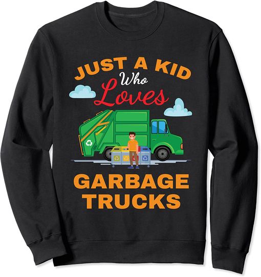 Discover Just A Kid Garbage Trucks Suéter Sweatshirt Carros de Brincar