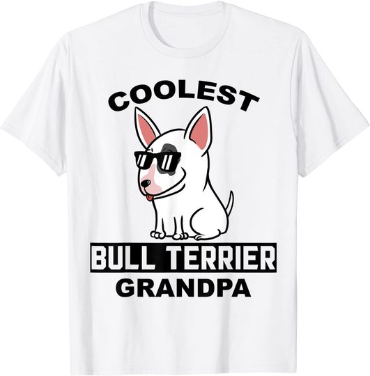 Discover Coolest Bull Terrier Grandpa | T-shirt Unissexo