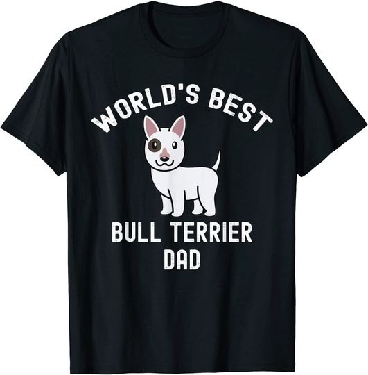 Discover Coolest Bull Terrier Dad | T-shirt Masculina Feminina