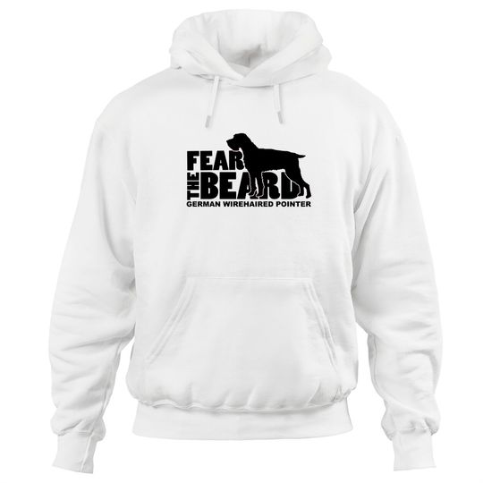Discover Fear the Beard Hoodie German Wirehaired Pointer