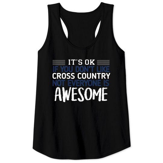 Discover Dont Like Cross Country? Not Everyone is Awesome Track Gift T-Shirt