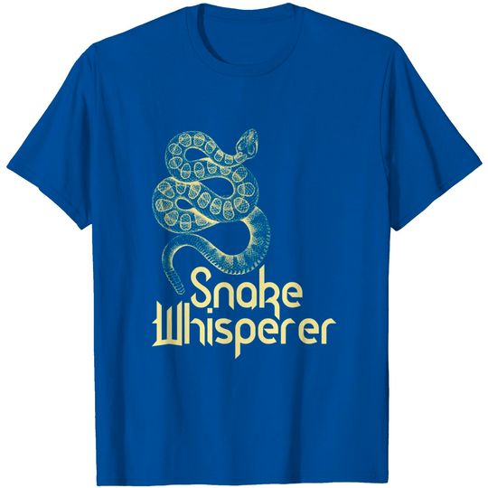 Discover Snakes Quotes T-shirt Snake Whisperer
