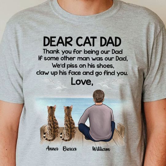 Discover Dear Cat Dad Thank You For Being My Dad - Personalized Custom Unisex T-shirt