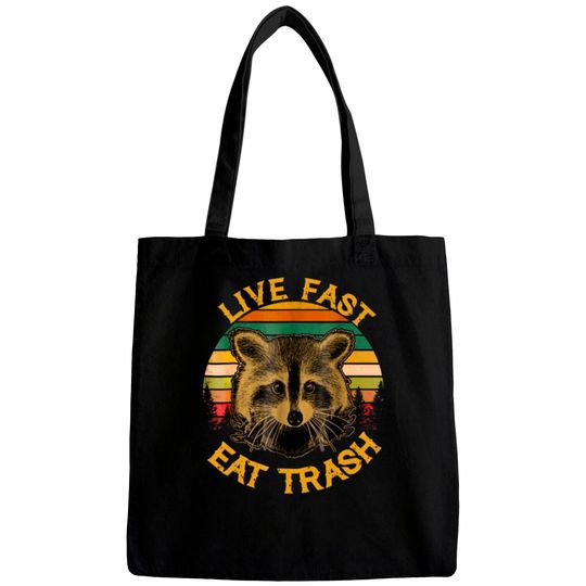 Discover Live Fast Eat Trash Tomteeshop Bags Bags