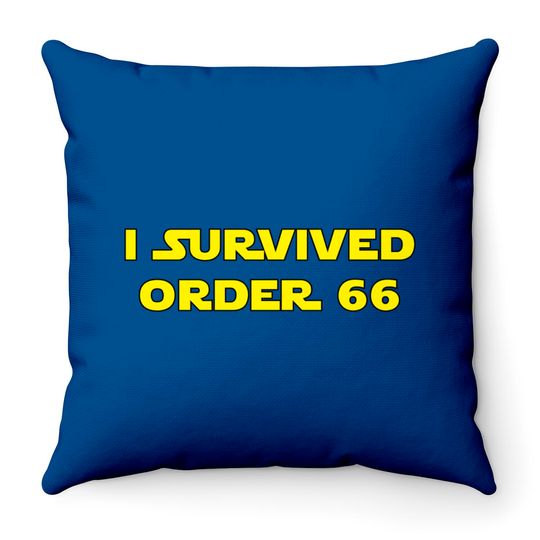 Discover I Survived Order 66 - Execute Order 66 - Throw Pillows