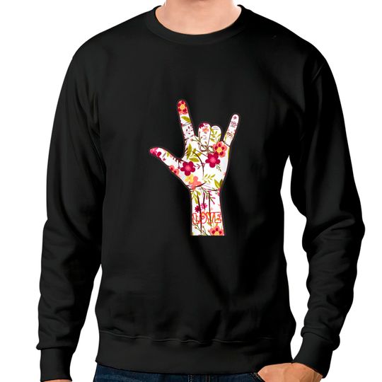 Discover I Love You Sign Language ASL Lovely Floral Gift Sweatshirts