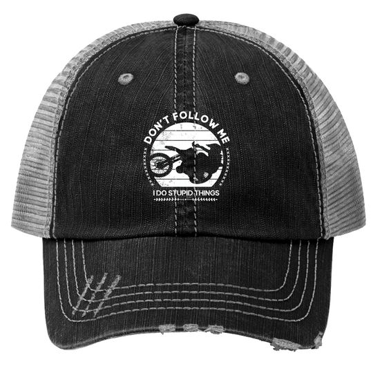 Discover Don't follow me Bike Motocross Quotes Funny - Motorbike Quotes - Trucker Hats