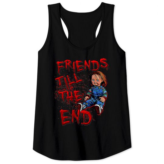 Discover friends till the end - Chucky Doll - Tank Tops