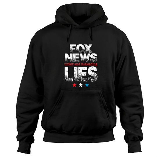 Discover Fox News Lies - Fox News - Hoodies
